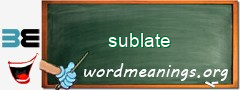 WordMeaning blackboard for sublate